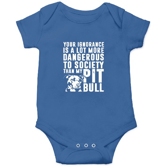 more dangerous to society than my pitbbull Onesies