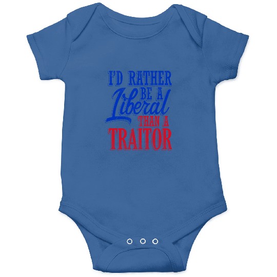 Rather Be A Liberal Onesies