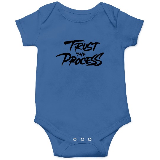 Trust The Process Onesies