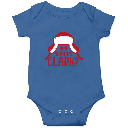 YOU SERIOUS CLARK - FUNNY CHRISTMAS Onesies