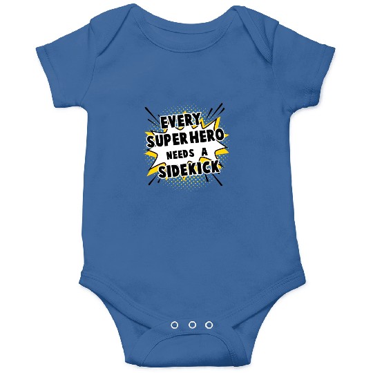 Every Superhero Needs A Sidekick for Newborn Onesies