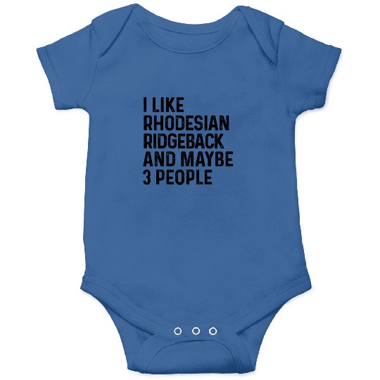 I Like Rhodesian Ridgeback And Maybe 3 People Dog Onesies