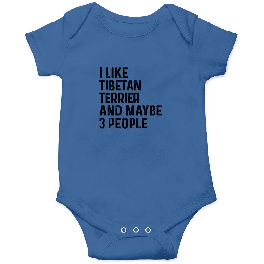 I Like Tibetan Terrier And Maybe 3 People Dog Onesies
