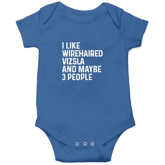 I Like Wirehaired Vizsla And Maybe 3 People Dog Onesies