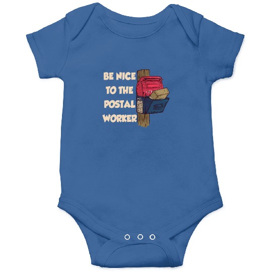 Be Nice To The Postal Worker Mailman Postman Mail Onesies