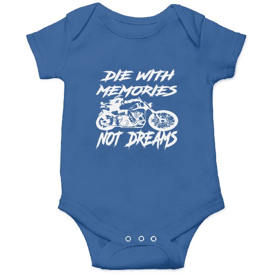 Die With Memories Not Dreams Biker ©WhiteTigerLLC Onesies