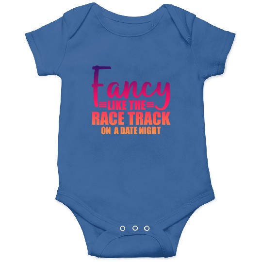 Fancy Like The Race Track On A Date Night 3 Onesies