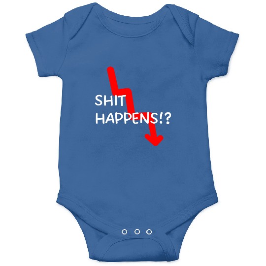 Market Crash Shit Happens Onesies