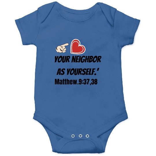You must love your neighbor as yourself design. Onesies