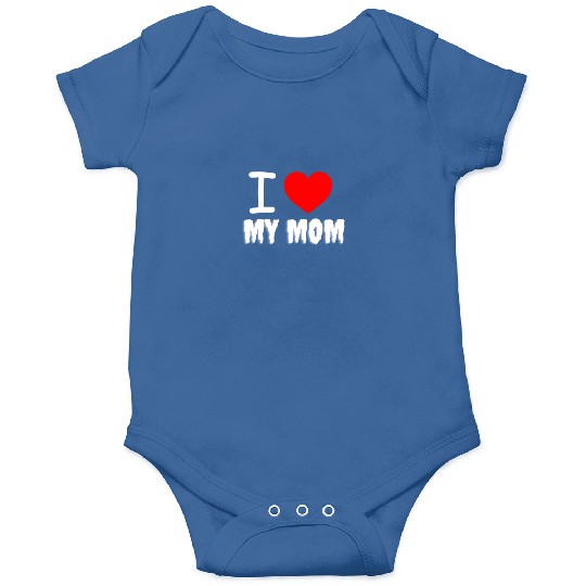 I love my mom Funny design Classic Onesies