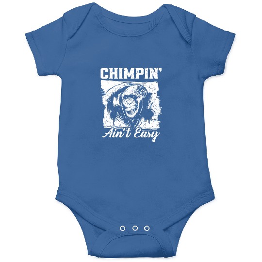 Chimpin' Ain't Easy Monkey Zookeeper Chimpanzee Onesies