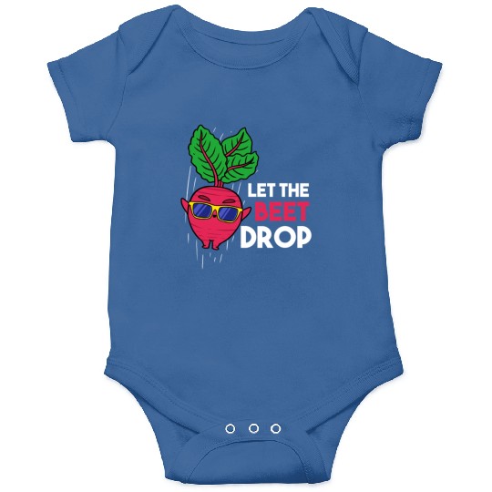 Let The Beet Drop For Vegetable Lover Onesies