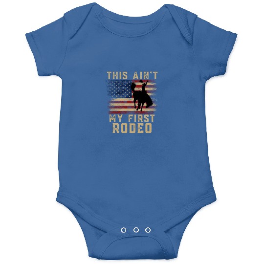 THIS AIN'T MY FIRST RODEO Onesies