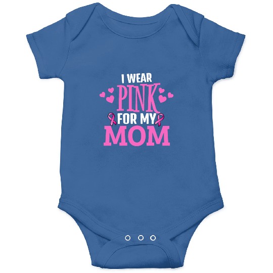 I wear pink For my mom Onesies