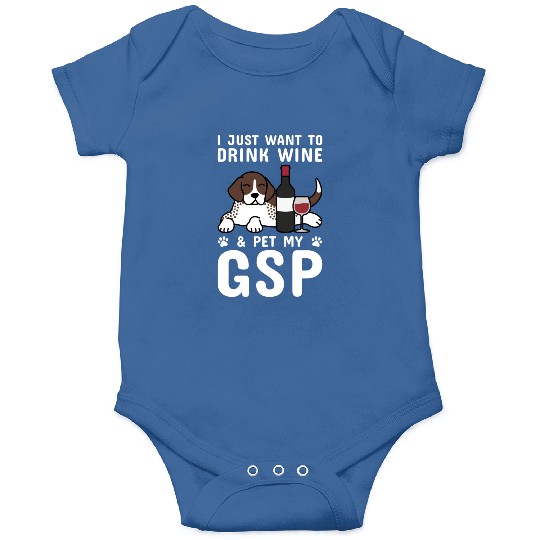 Drink Wine And Pet My German Shorthaired Pointer Onesies