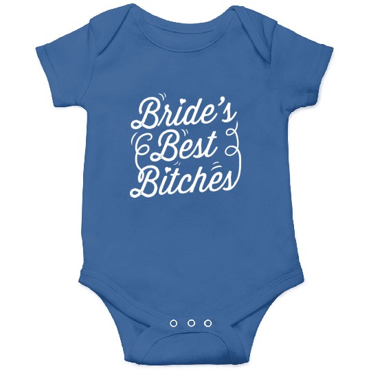 Bachelorette Party Bride's Best Bitches Gift Onesies