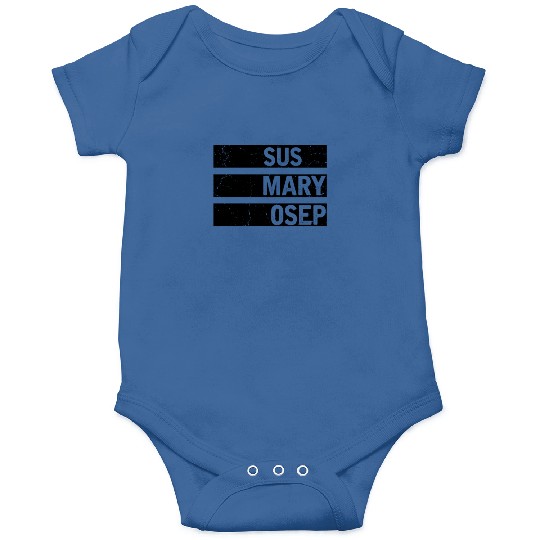 Hilarious SUS MARY OSEP Exasperated Frustrated Onesies