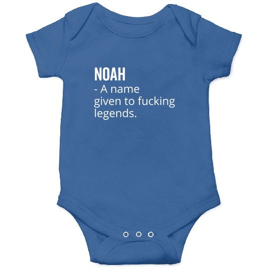 Noah a Name Given to Fucking Legends Onesies