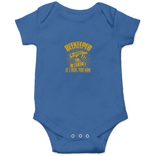 Beekeeper Rule #1 If I run, you run - Bee Onesies