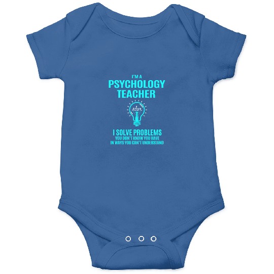 Psychology Teacher Onesies - I Solve Problems Gift