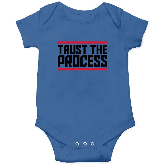 trust the process quote Onesies