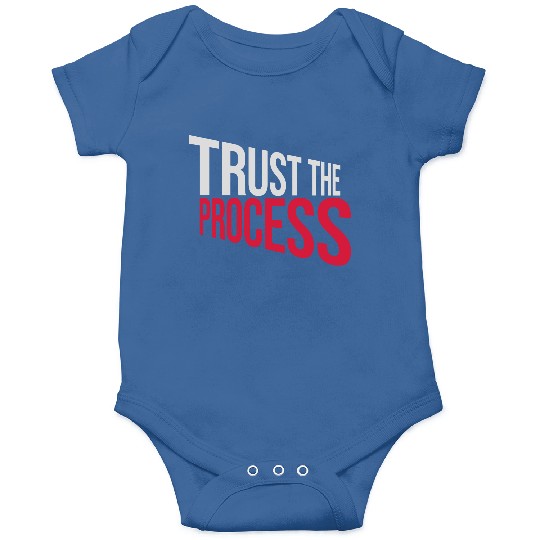 trust the process quote Onesies