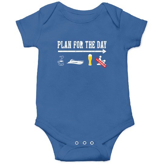 Plan For A Day Drinking Coffee Boating Boat Lover Onesies