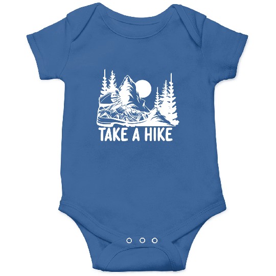 Go For A Hike, Take A Hike Onesies