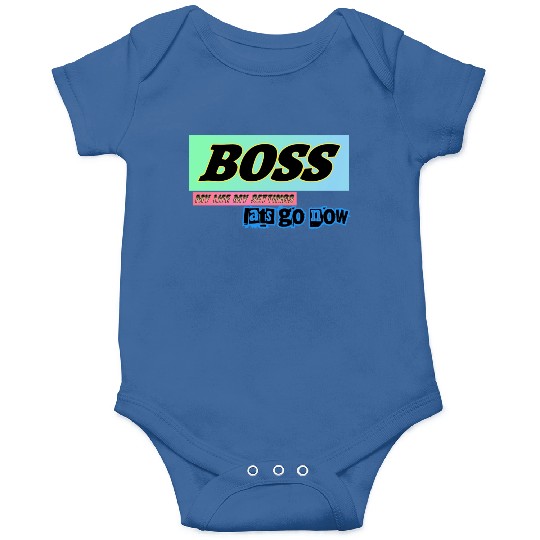 BOSS Lats go setting your life Onesies