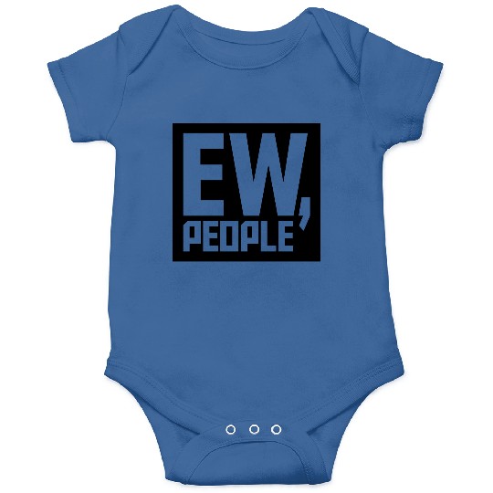 ew people funny quote Onesies