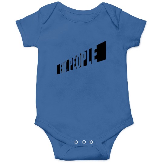 ew people funny quote Onesies