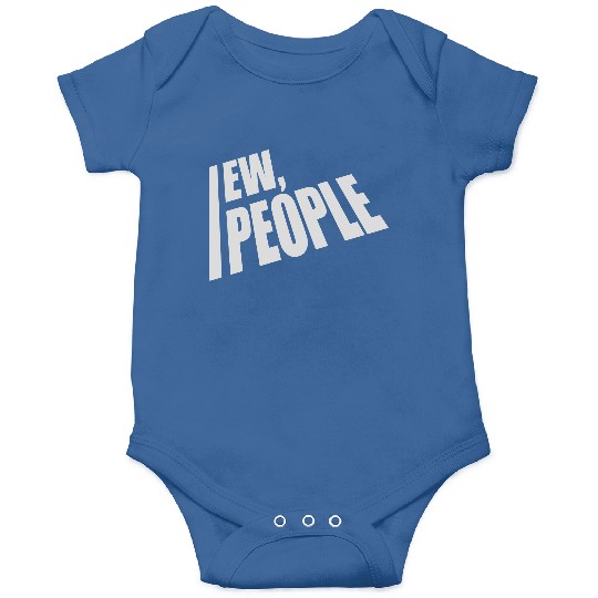 ew people funny quote Onesies