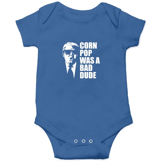 Corn Pop Was A Bad Dude Funny Meme Onesies