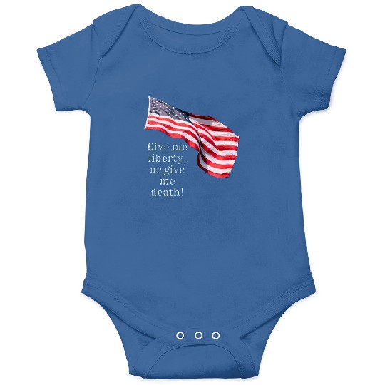 Give me liberty or give me death Onesies