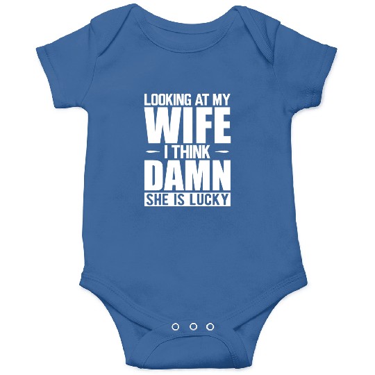 Husband - Looking at my wife Onesies