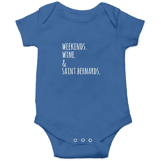 Weekends Wine And Saint Bernard Onesies