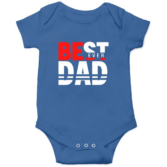 Best Dad ever Fathers Day Idea Onesies