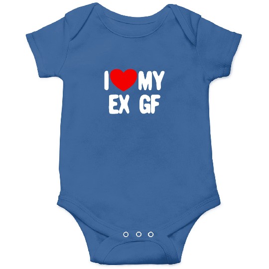 I Love My Ex GF Funny Mens I Love My Ex Girlfriend Onesies