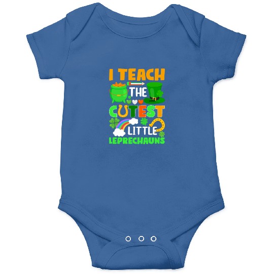 I Teach The Cutest Little Leprechauns School Cute Onesies