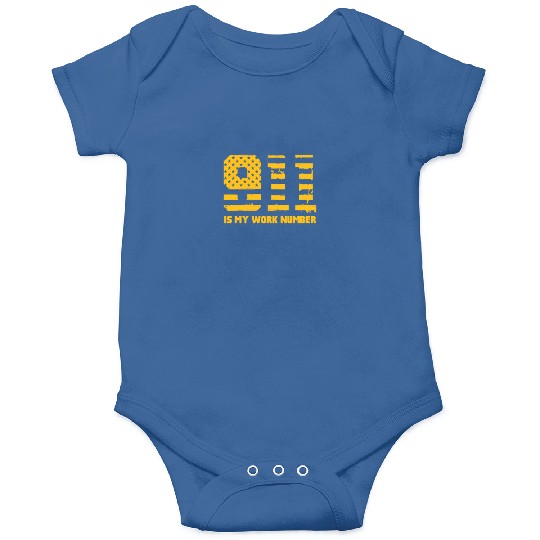 911 Is My Work Number Onesies