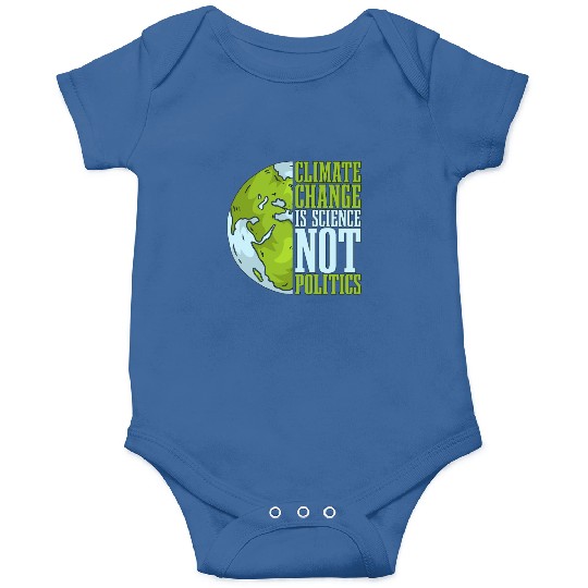 Climate Change Is Science Not Politics Environment Onesies