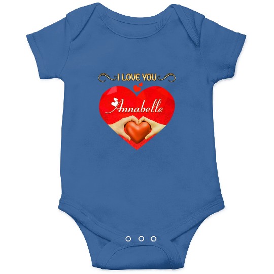 I love you Annabelle Onesies