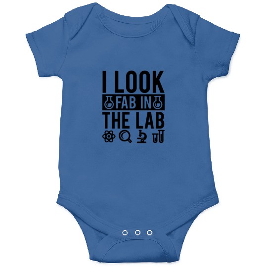 I Look Fab In The Lab Science Teacher Student Gift Onesies