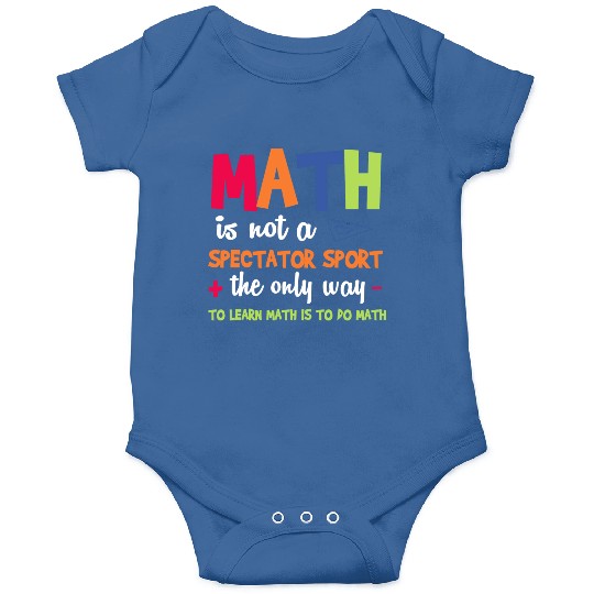 Math Teacher Math Is Not A Spectator Sport Onesies