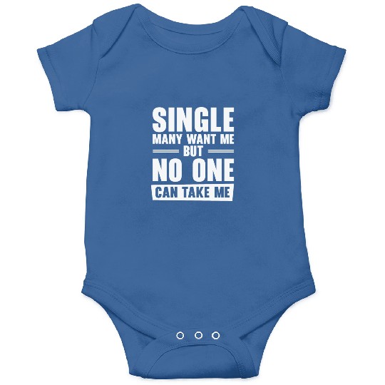 Single Relationship Solo Independent Single Quotes Onesies