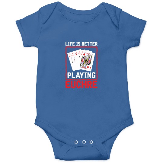 Life Better Playing Euchre - Euchre Player Card Onesies