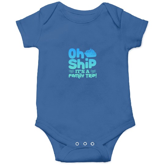 Oh Ship It's A Family Trip Onesies