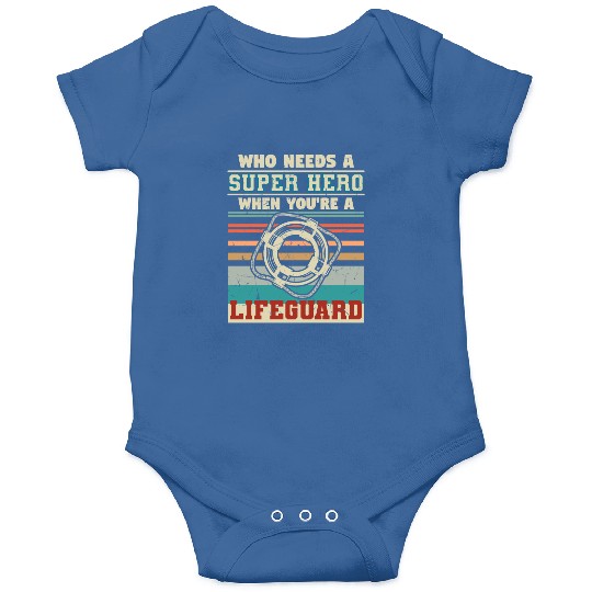 Who Needs A Super Hero Lifeguard Onesies