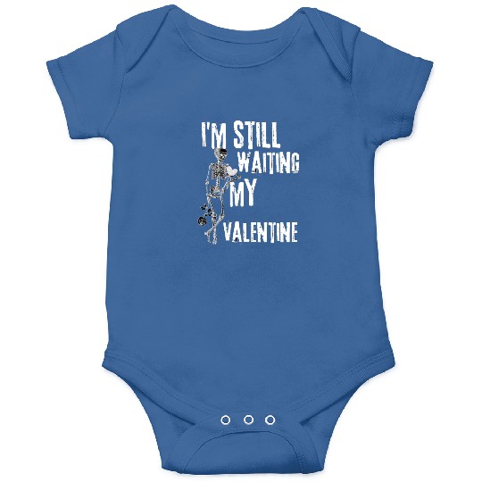 I'm still waiting my valentine,anti valentine love Onesies