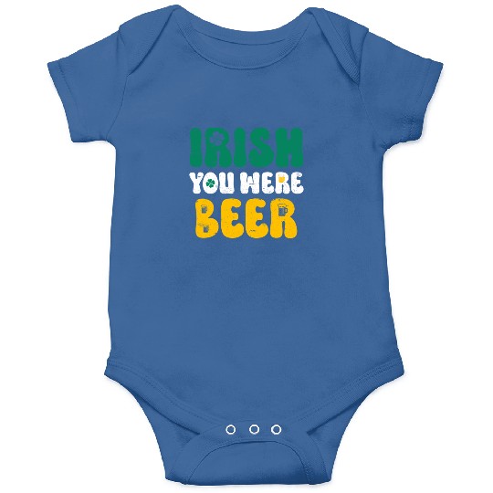 Irish you were Beer St Patrick's Day Onesies